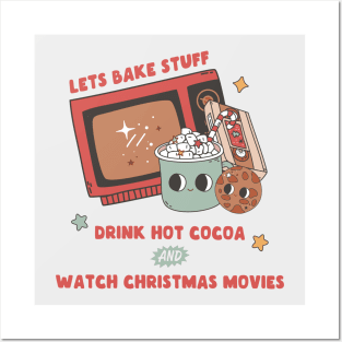 Let's Bake Stuff Drink Hot Cocoa and Watch Christmas Movies Posters and Art